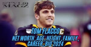 Read more about the article Tom Flacco: Net Worth, Age, Height, Family, Career, Bio 2024