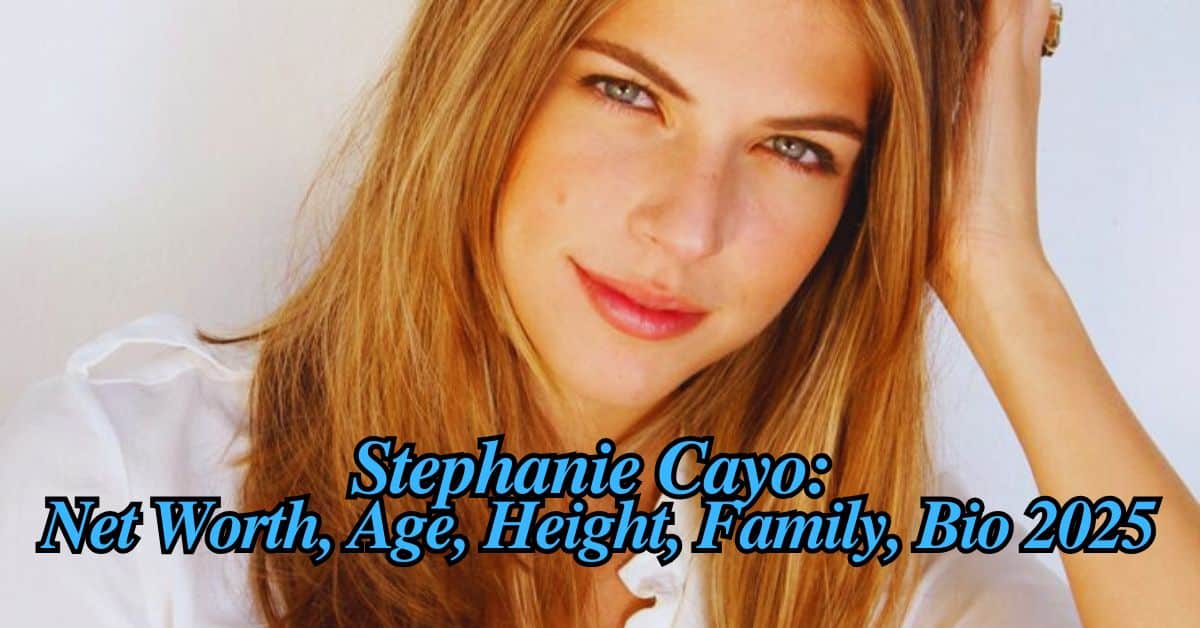 You are currently viewing Stephanie Cayo: Net Worth, Age, Height, Family, Bio 2025